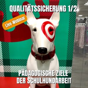 Qualitätssicherung in der hundegestützten Pädagogik 1/2: Ziele der Schulhundarbeit