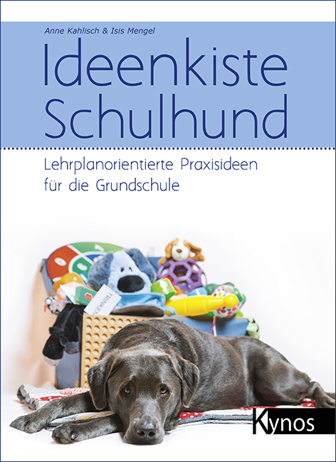 Anne Kahlisch-Markgraf und Isis Mengel Ideenkiste Schulhund