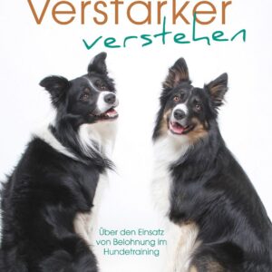 Viviane Theby | Verstärker verstehen – Über den Einsatz von Belohnung im Hundetraining